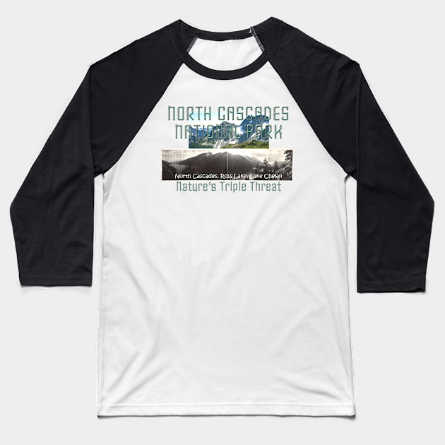 North Cascades NP Baseball T-Shirt by teepossible